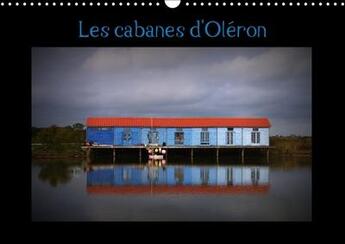 Couverture du livre « Les cabanes d oleron calendrier mural 2018 din a3 horizontal - cabanes de createurs sur l le » de Abescat C aux éditions Calvendo