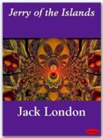 Couverture du livre « Jerry of the Islands » de Jack London aux éditions Ebookslib