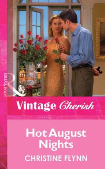 Couverture du livre « Hot August Nights (Mills & Boon Vintage Cherish) » de Christine Flynn aux éditions Mills & Boon Series