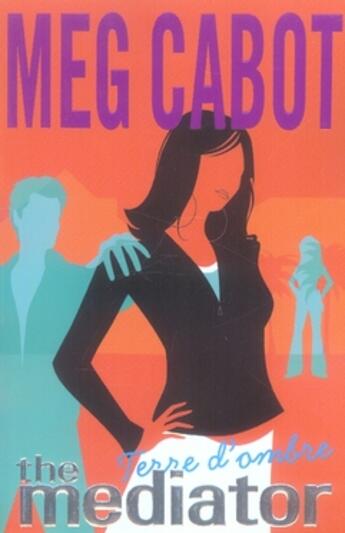 Couverture du livre « The mediator t.1 ; terre d'ombre » de Meg Cabot aux éditions Hachette Romans