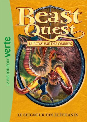 Couverture du livre « Beast Quest Tome 19 : le seigneur des éléphants » de Adam Blade aux éditions Hachette Jeunesse