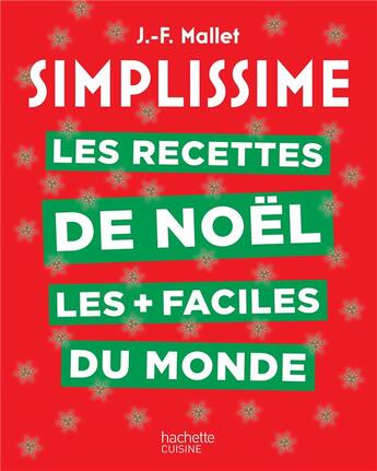 Couverture du livre « Simplissime ; les recettes de Noël les + faciles du monde » de Jean-Francois Mallet aux éditions Hachette Pratique