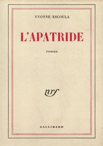 Couverture du livre « L'apatride » de Yvonne Escoula aux éditions Gallimard