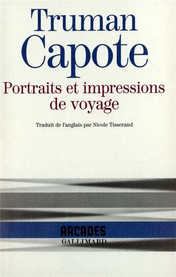 Couverture du livre « Portraits et impressions de voyage » de Truman Capote aux éditions Gallimard