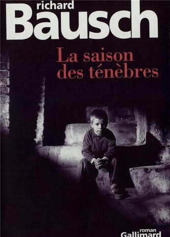 Couverture du livre « La saison des tenebres » de Richard Bausch aux éditions Gallimard