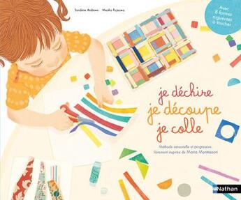 Couverture du livre « Je déchire, je découpe, je colle » de Sandrine Andrews et Mizuho Fujisaqa aux éditions Nathan