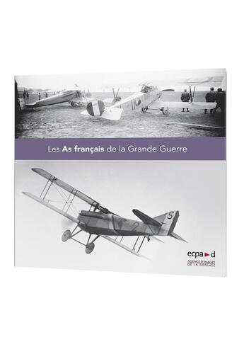 Couverture du livre « Les as francais de la grande guerre » de Ecpad aux éditions Ecpad