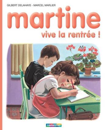 Couverture du livre « Martine t.5 ; vive la rentrée » de Delahaye Gilbert et Marlier Marcel aux éditions Casterman Jeunesse