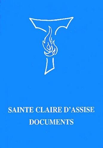 Couverture du livre « Sainte Claire d'Assise ; documents » de  aux éditions Cerf