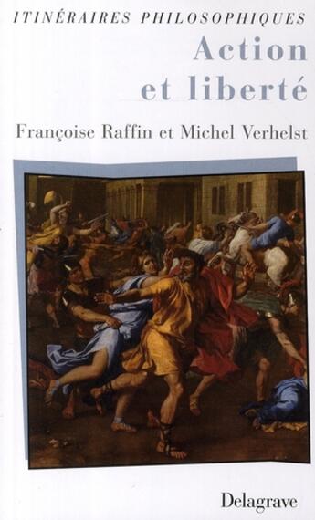 Couverture du livre « Action et liberté » de Francoise Raffin et Michel Verhelst aux éditions Delagrave
