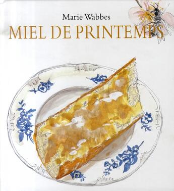 Couverture du livre « Miel de printemps » de Marie Wabbes aux éditions Ecole Des Loisirs