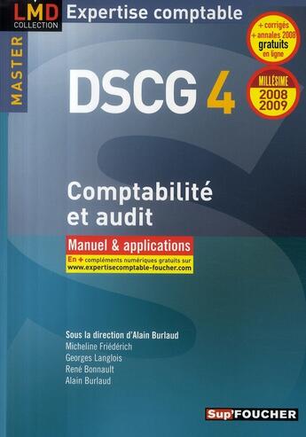 Couverture du livre « Comptabilite et audit ; master DSCG 4 ; manuel et applications (édition 2008/2009) » de Micheline Friederich aux éditions Foucher