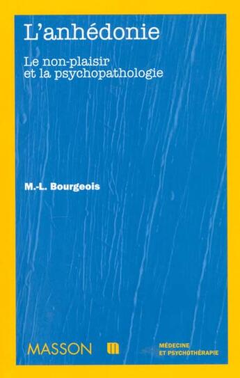 Couverture du livre « L'anhedonie. le non-plaisir et la psychopathologie - pod » de Marc-Louis Bourgeois aux éditions Elsevier-masson