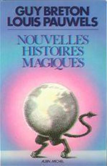 Couverture du livre « Nouvelles histoires magiques » de Pauwels/Breton aux éditions Albin Michel