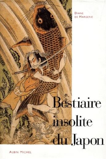 Couverture du livre « Bestiaire insolite du japon » de Margerie Diane aux éditions Albin Michel