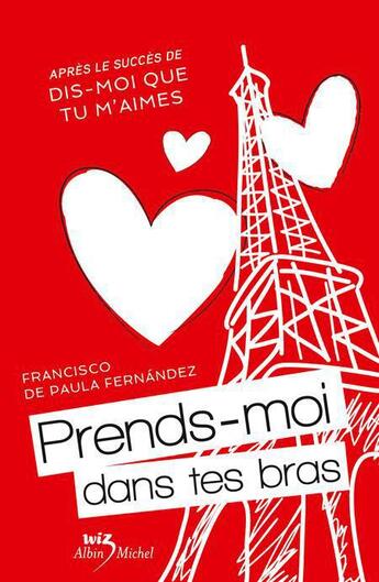 Couverture du livre « Prends-moi dans tes bras t.2 » de Francisco De Paula Fernandez aux éditions Albin Michel Jeunesse