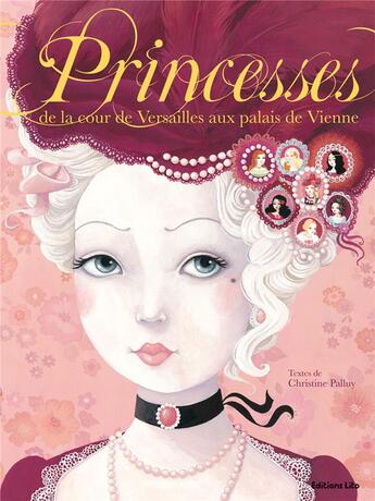 Couverture du livre « Princesses de la cour de Versailles aux palais de Vienne » de  aux éditions Lito