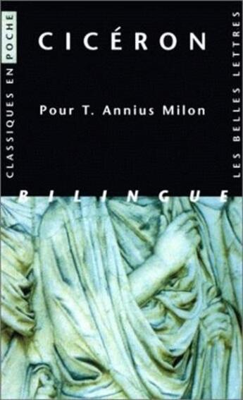 Couverture du livre « Pour T. Annius Milon » de Ciceron aux éditions Belles Lettres