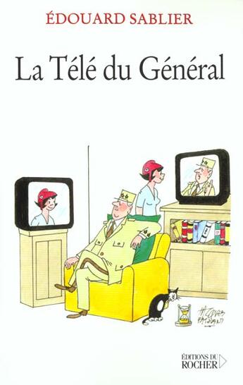 Couverture du livre « La tele du general » de Edouard Sablier aux éditions Rocher