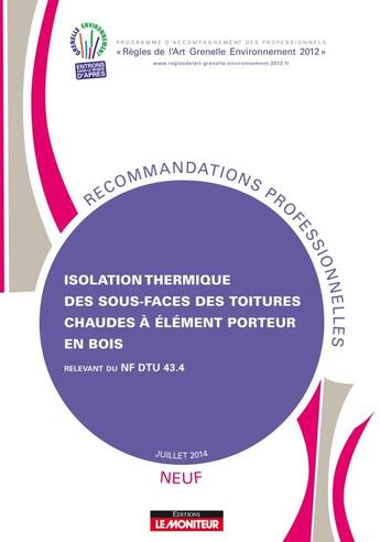 Couverture du livre « Isolation thermique des sous-faces des toitures chaudes à élément porteur en bois ; neuf » de  aux éditions Le Moniteur