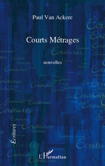 Couverture du livre « Courts métrages » de Paul Van Ackere aux éditions L'harmattan