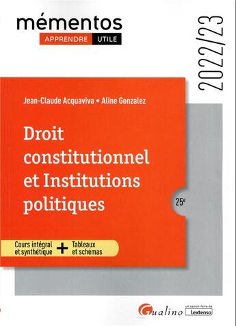 Couverture du livre « Droit constitutionnel et institutions politiques (25e édition) » de Jean-Claude Acquaviva et Aline Gonzalez aux éditions Gualino