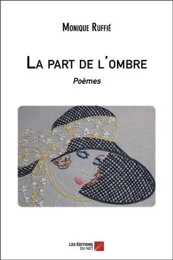 Couverture du livre « La part de l'ombre » de Monique Ruffie aux éditions Editions Du Net