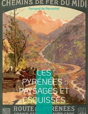 Couverture du livre « Les PyrÃ©nÃ©es : Paysages et Esquisses : un essai rare de gÃ©ographie rÃ©gionale durant la grande Ã©poque du pyrÃ©nÃ©isme » de Perrochel Fernand De aux éditions Books On Demand