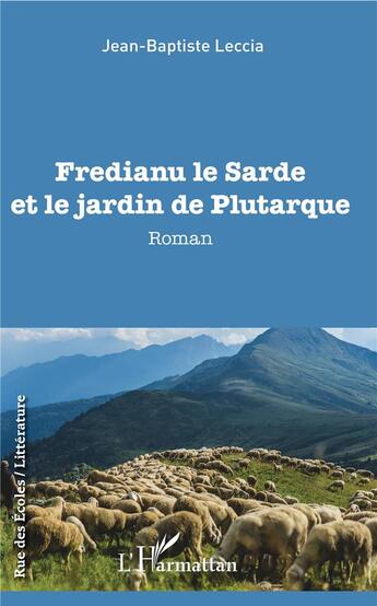 Couverture du livre « Fredianu le sarde et le jardin de Plutarque » de Jean-Baptiste Leccia aux éditions L'harmattan