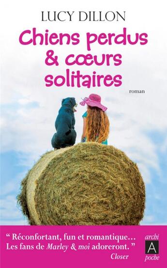 Couverture du livre « Chiens perdus et coeurs solitaires » de Lucy Dillon aux éditions Archipoche