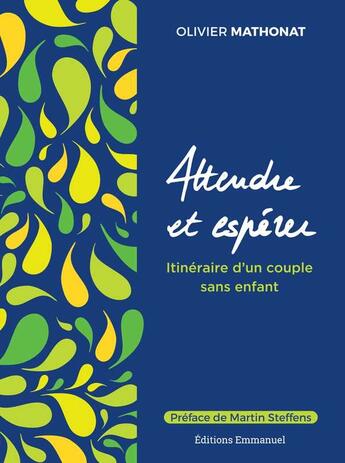 Couverture du livre « Attendre et espérer ; itinéraire d'une couple sans enfant » de Olivier Mathonat aux éditions Emmanuel