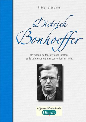 Couverture du livre « Dietrich Bonhoeffer » de Frederic Rognon aux éditions Olivetan