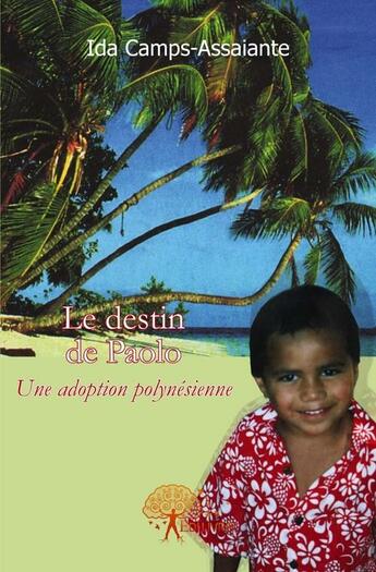 Couverture du livre « Le destin de Paolo » de Ida aux éditions Edilivre