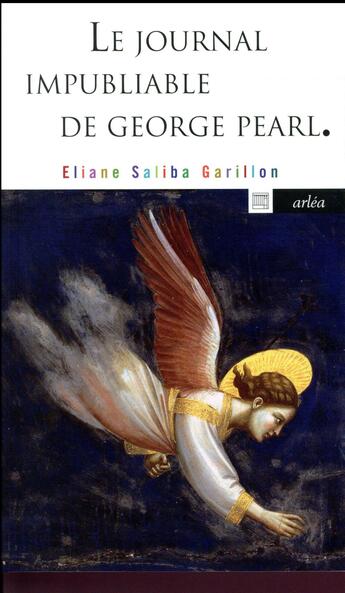 Couverture du livre « Le journal impubliable de George Pearl » de Eliane Saliba Garillon aux éditions Arlea