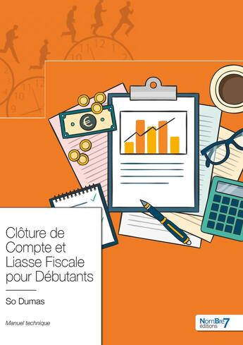 Couverture du livre « Clôture de compte et liasse fiscale pour débutants » de So Dumas aux éditions Nombre 7