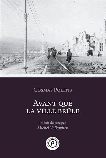 Couverture du livre « Avant que la ville brule » de Politis Cosmas aux éditions Publie.net