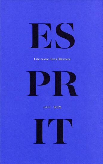 Couverture du livre « Esprit : une revue dans l'histoire (1932-2022) » de  aux éditions Revue Esprit