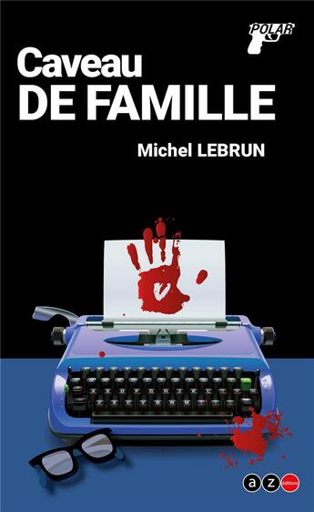 Couverture du livre « Caveau de famille » de Michel Lebrun aux éditions Az Editions