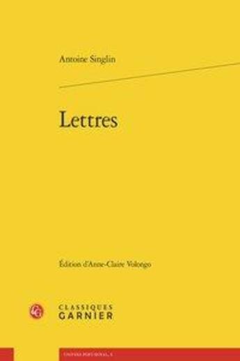 Couverture du livre « Lettres » de Antoine Singlin aux éditions Classiques Garnier