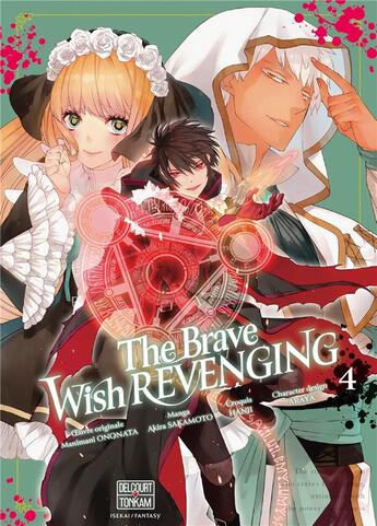 Couverture du livre « The brave wish revenging Tome 4 » de Manmani Ononata et Akira Sakamoto aux éditions Delcourt