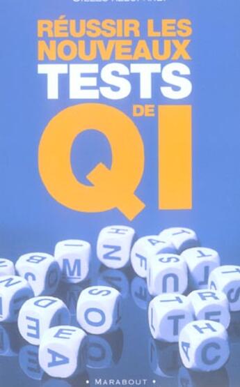 Couverture du livre « Reussir Les Nouveaux Tests De Qi » de Gilles Azzopardi aux éditions Marabout