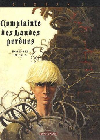 Couverture du livre « Complainte des landes perdues - cycle 1 ; Sioban Tome 1 : Sioban » de Jean Dufaux et Grzegorz Rosinski aux éditions Dargaud