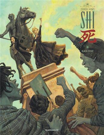 Couverture du livre « Shi Tome 5 : black friday » de Zidrou et Jose Homs aux éditions Dargaud