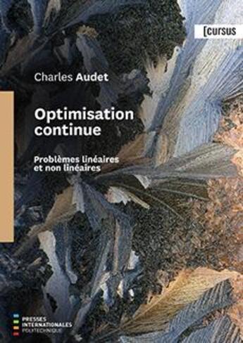 Couverture du livre « Optimisation continue : problèmes linéaires et non linéaires » de Charles Audet aux éditions Ecole Polytechnique De Montreal