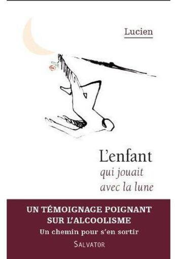 Couverture du livre « L'enfant qui jouait avec la lune » de Lucien aux éditions Salvator