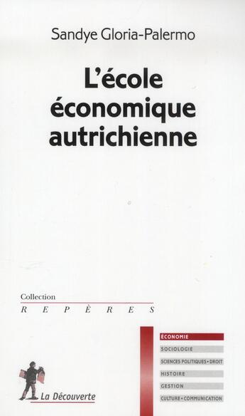 Couverture du livre « L'école économique autrichienne » de Sandy Gloria-Palermo aux éditions La Decouverte