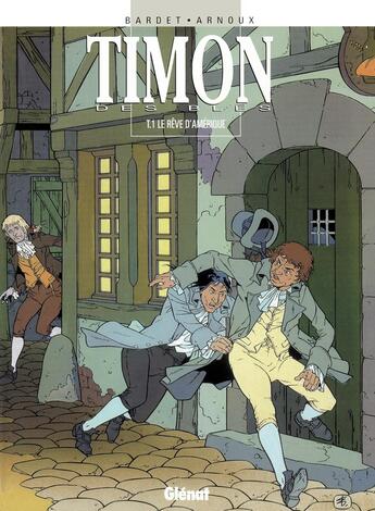 Couverture du livre « Timon des blés Tome 1 ; le rêve d'Am2rique » de Arnoux et Bardet aux éditions Glenat