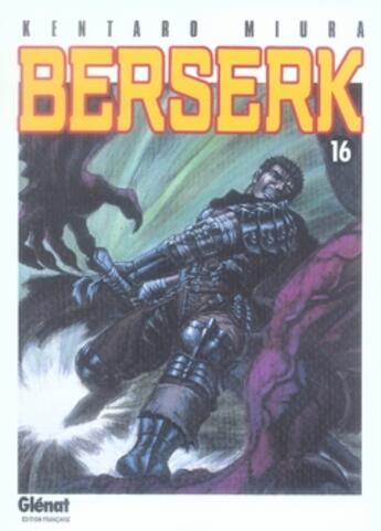 Couverture du livre « Berserk Tome 16 » de Kentaro Miura aux éditions Glenat
