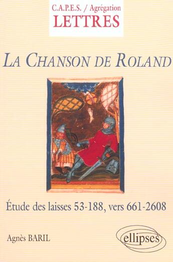 Couverture du livre « La chanson de roland - commentaire grammatical et philologique des vers 661-2608 » de Agnes Baril aux éditions Ellipses