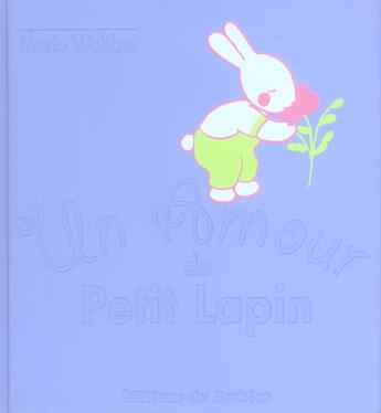 Couverture du livre « Un Amour De Petit Lapin » de Marie Wabbes aux éditions Le Sorbier